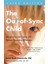 The Out-Of-Sync Child, Third Edition Recognizing And Coping With Sensory Processing Differences - The Out-Of-Sync Child Series 1