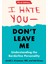 I Hate You--Don't Leave Me Understanding The Borderline Personality 1
