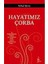 Hayatımız Çorba 1