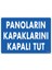 Panoların Kapaklarını Kapalı Tut Levhası 25X35 KOD:1121 2