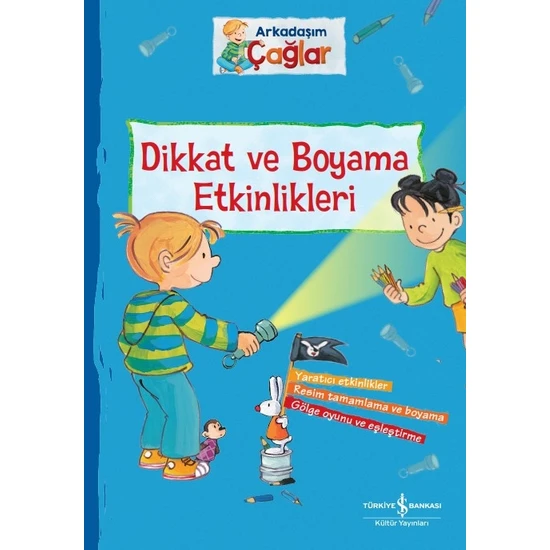 Arkadaşım Çağlar – Dikkat ve Boyama Etkinlikleri - Brigitte Paul