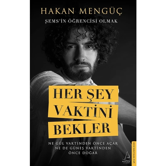 Her Şey Vaktini Bekler - Şems’in Öğrencisi Olmak - Hakan Mengüç