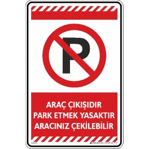 Araç Çıkışıdır Park Etmek Yasaktır Aracınız Çekilebilir