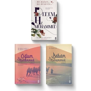Nuriye Çeleğen Hz. Muhammed Seti 3 Kitap - Dedem Hz. Muhammed Asm - Oğlum Hz. Muhammed Asm - Babam Hz. Muhammed Asm