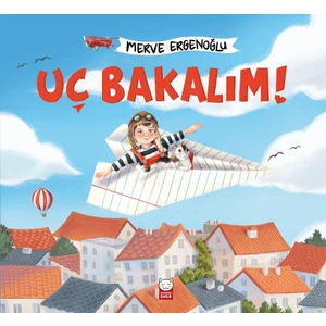Uç Bakalım! - Merve Ergenoğlu