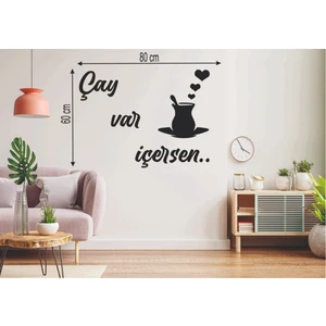 80*60 Çay Var Içersen Ahşap Duvar Yazısı