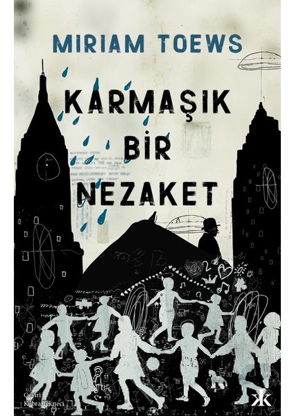 Karmaşık Bir Nezaket - Miriam Toews