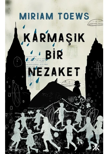 Karmaşık Bir Nezaket - Miriam Toews