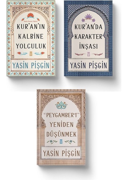 Yasin Pişgin Seti 3 Kitap - Hz. Peygamberi Yeniden Düşünmek - Kur'an'da Karakter İnşası -Kuran'ın Kalbine Yolculuk