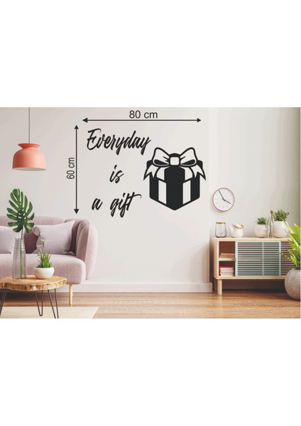 80X60 Everyday Is A Gift Ahşap Duvar Yazısı