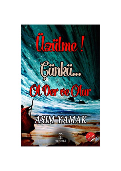 Sen Hiç Ol! Şifresi: 40/şifa Allah'tandır/üzülme! Çünkü… Ol Der ve Olur - Asım Yamak (3 Kitap Set)