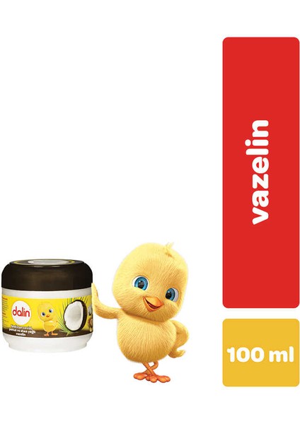 Bebek Vazelin,dalin