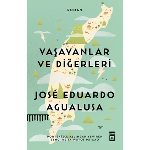 Yaşayanlar ve Diğerleri - Jose Eduardo Agualusa