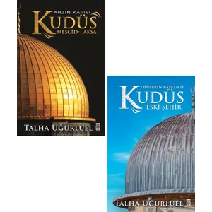 Talha Uğurluel 2 Kitap Set / Arzın Kapısı Kudüs - Dinlerin Başkenti Kudüs