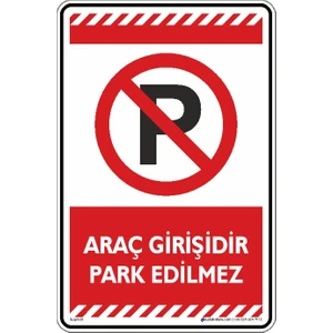 İsg Tabelam 25x35cm/kompozit/Araç Girişidir Park Edilmez