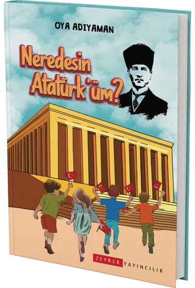 Çocuklar Için Nutuk & Neredesin Atatürk'üm (Çocuk Seti)