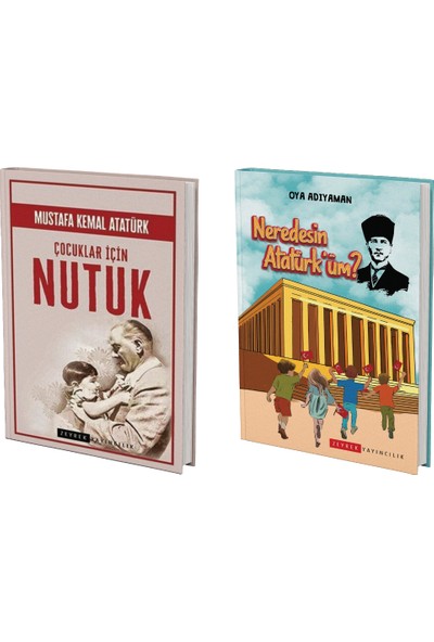 Çocuklar Için Nutuk & Neredesin Atatürk'üm (Çocuk Seti)