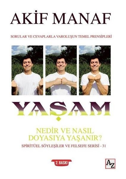 Yaşam Nedir ve Nasıl Doyasıya Yaşanır? - Akif Manaf