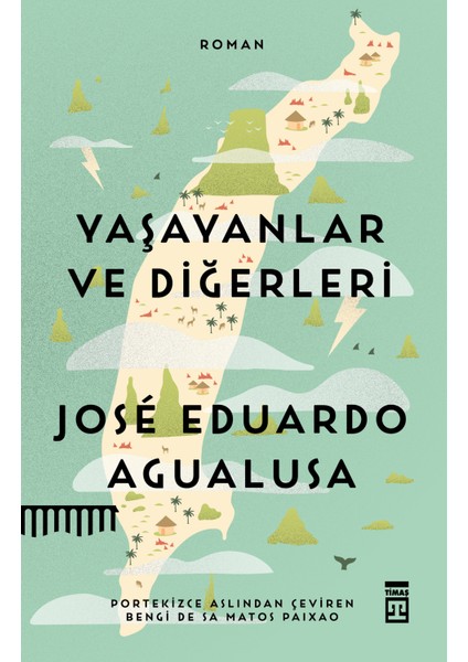 Yaşayanlar ve Diğerleri - Jose Eduardo Agualusa