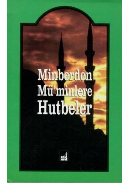 Minberden Mü'minlere Hutbeler