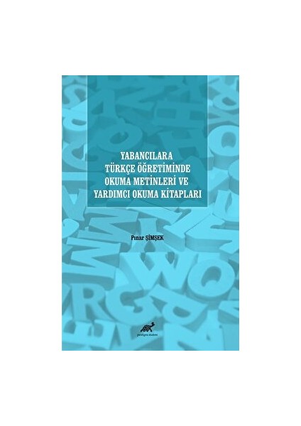 Yabancılara Türkçe Öğretiminde Okuma Metinleri ve Yardımcı Okuma Kitapları