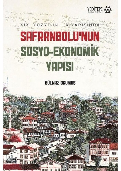 Safranbolu’nun Sosyo-Ekonomik Yapısı - Gülnaz Okumuş