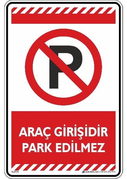 Araç Girişidir Park Edilmez