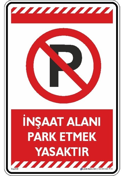 Inşaat Alanı Park Etmek Yasaktır/25x35cm/Etiket