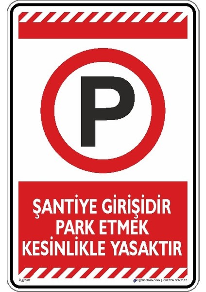 Şantiye Girişidir Park Etmek Kesinlikle Yasaktır/35x50cm/kompozit