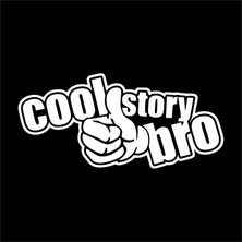 Oto Sticker Cool Story Bro Funny Araba Stickeri 1 Adet