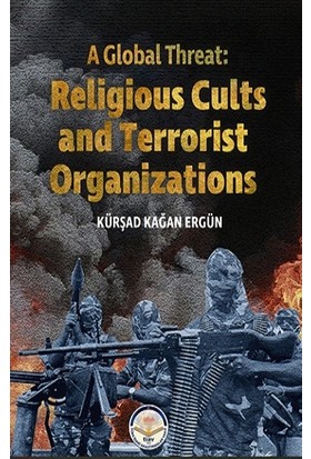 A Global Threat: Religious Cults Sand Terrorist Organizations