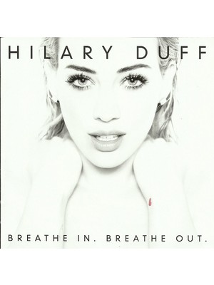 Hilary Duff – Breathe In. Breathe Out. CD