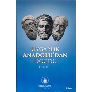 Uygarlık Anadolu'dan Doğdu (Genişletilmiş 3. Basım) (Ciltli) - Fahri Işık
