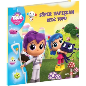 True ve Gökkuşağı Krallığı Süper Yapışkan Kedi Topu –  Robin Bright