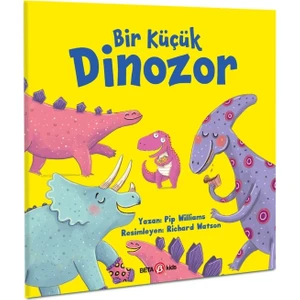 Bir Küçük Dinozor - Pip Williams