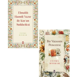Fatma Bayram 2 Kitap Set / Elmalılı Hamdi Yazır ile Kur'an Sohbetleri - Bir Vaizenin Penceresi