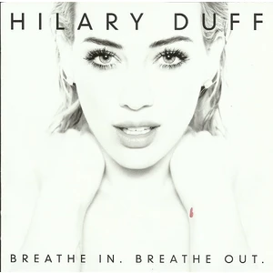 Hilary Duff – Breathe In. Breathe Out. CD
