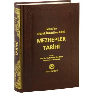 Mezhepler Tarihi Islam'da Siyasi, Itikadi ve Fıkhı (Ithal Kağıt) - Muhammed Ebu Zehra (Ciltli)