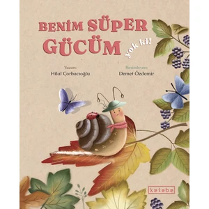 Benim Süper Gücüm Yok Ki! (Ciltli) - Hilal Çorbacıoğlu