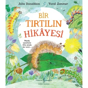 Bir Tırtılın Hikâyesi - Julia Donaldson