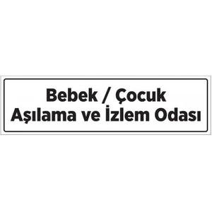 Aile Hekimi Alışveriş Bebek / Çocuk Aşılama ve Izlem Odası Tabelası