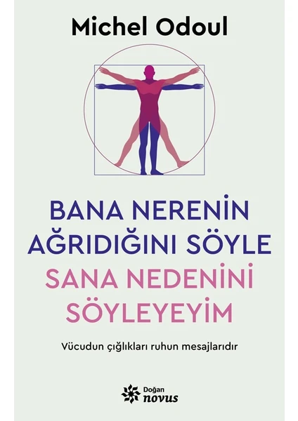 Bana Nerenin Ağrıdığını Söyle Sana Nedenini Söyleyeyim - Michel Odoul