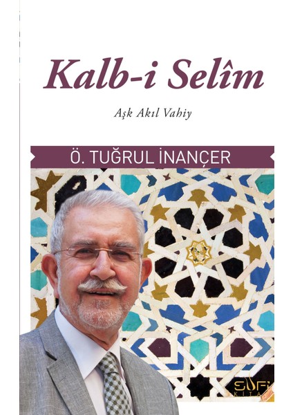 Kalb-i Selim - Ömer Tuğrul İnançer