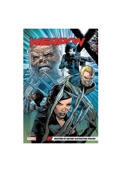 Weapon x Volume 1: Weapons Of Mutant Destruction Prelude Ingilizce Çizgi Roman