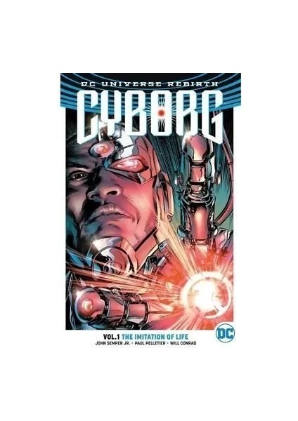 Cyborg Volume 1: The Imitation Of Life (Rebirth) Ingilizce Çizgi Roman