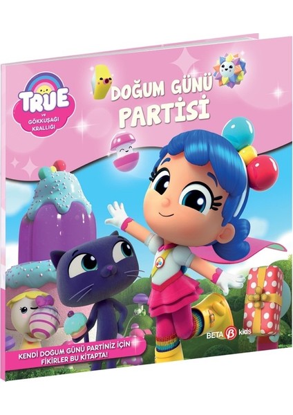 True ve Gökkuşağı Krallığı Doğum Günü Partisi - Robin Bright
