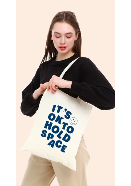 It's Ok Hold Space Bez Çanta