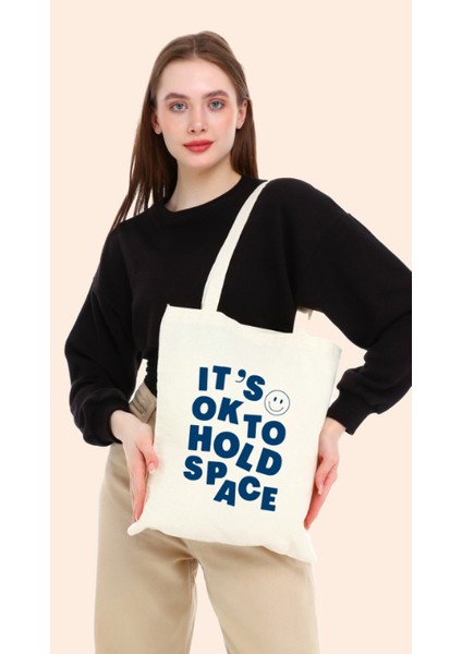 It's Ok Hold Space Bez Çanta