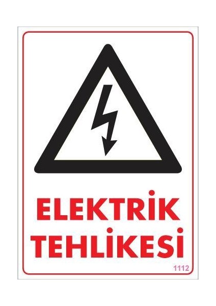 Elektrik Tehlikesi Uyarı Levhası 25X35 KOD:1112