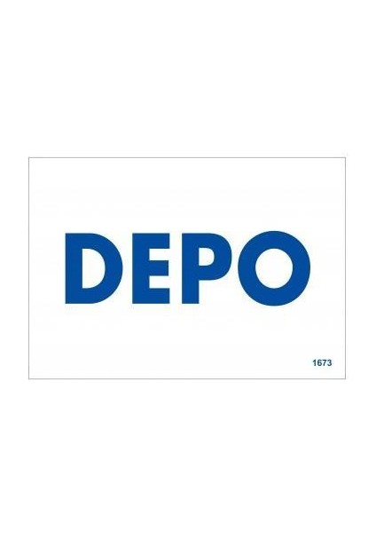 Depo Uyarı Levhası 17,5X25 KOD:1673 fiyatları